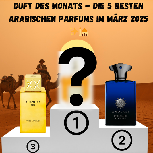 Arabische Parfums 2025 | Top 5 Luxus-Düfte im März 2025